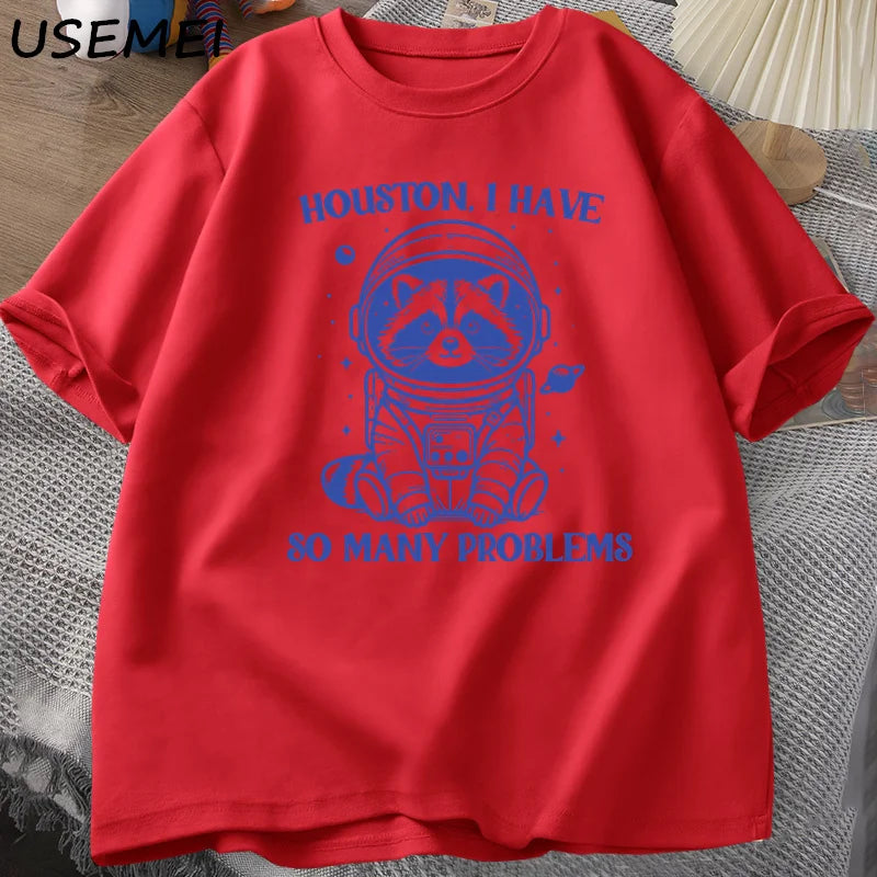 Houston I Have So Many Problems T-Shirt