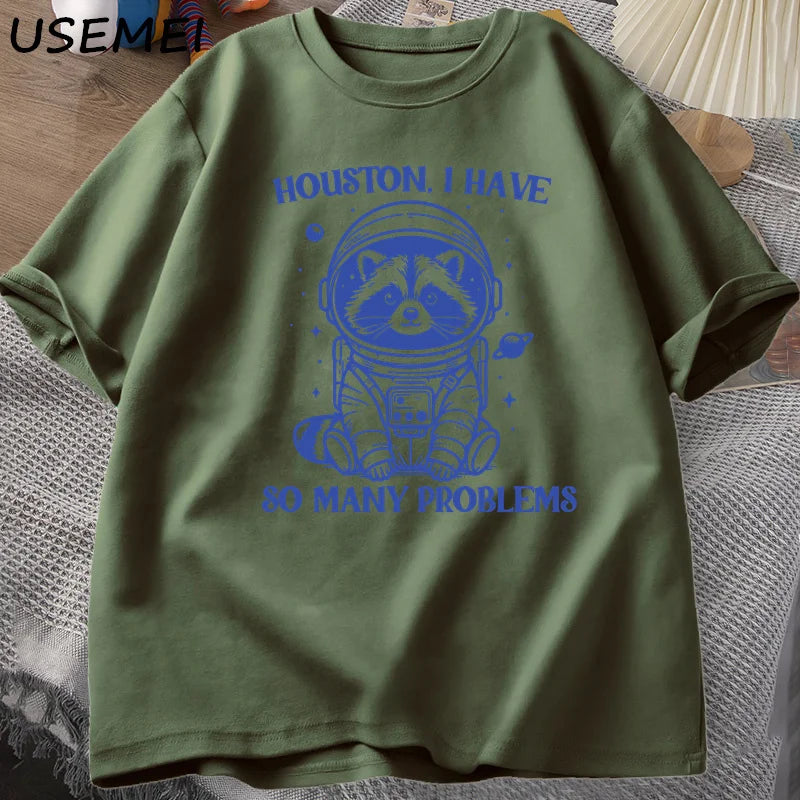 Houston I Have So Many Problems T-Shirt