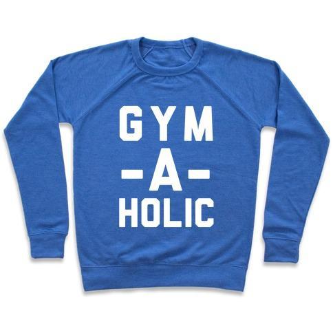Gym-A-Holic Crewneck Sweatshirt