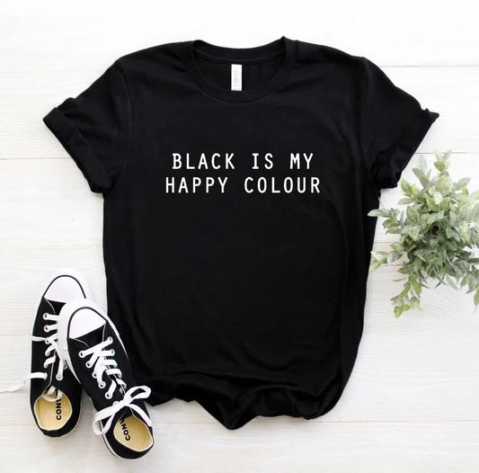 Women T Shirt Black Is My Happy Color