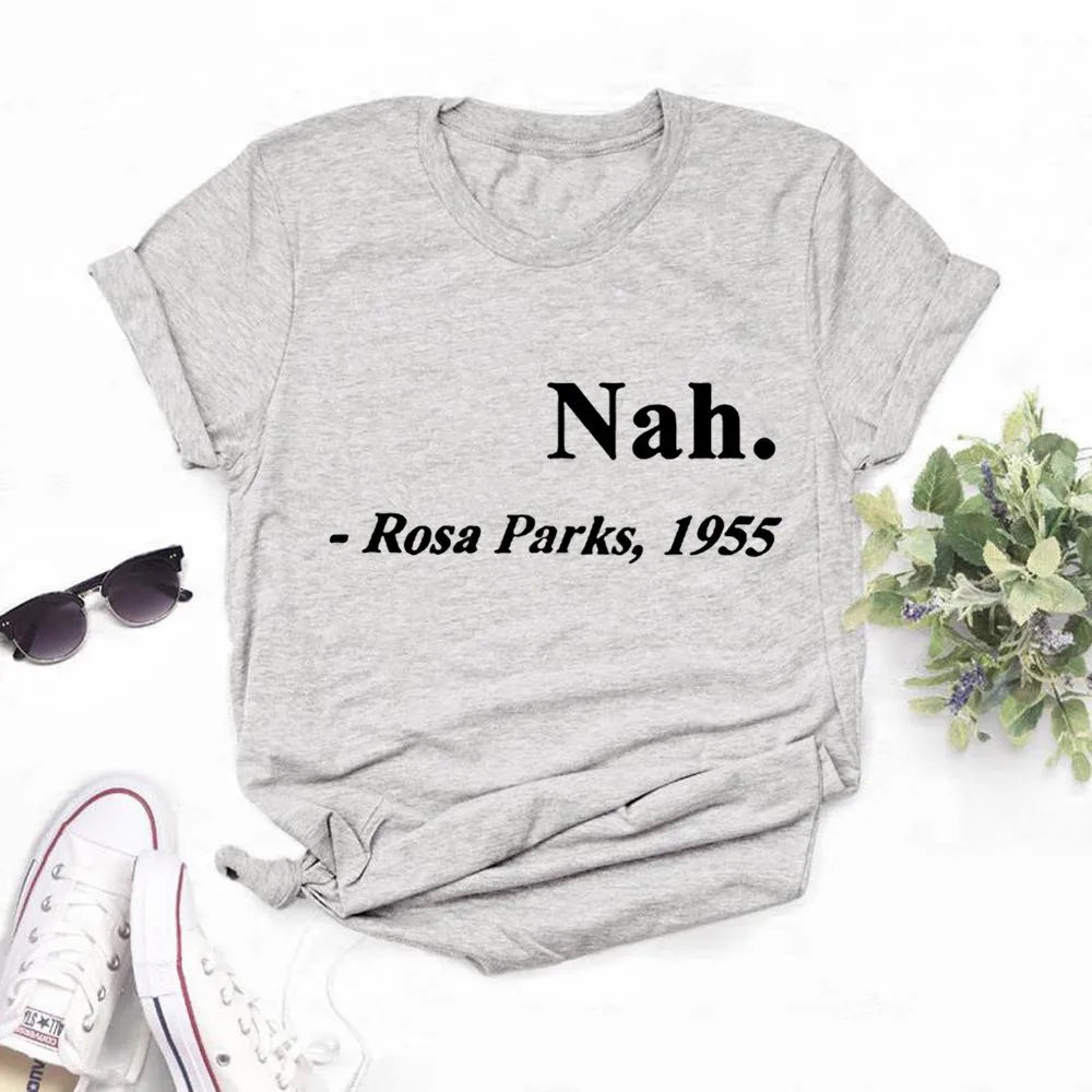 Women's Cute Funny T Shirt Teen Girl Nah Rosa Parks 1955