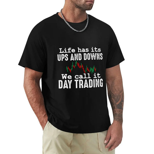 Day Trader Quote T-shirt